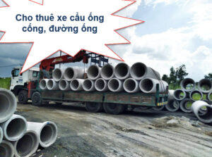 Cho thuê xe cẩu ống cống, đường ống