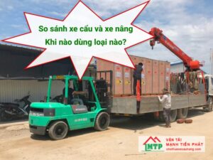 So sánh thuê xe cẩu với thuê xe nâng - Khi nào nên dùng loại nào?